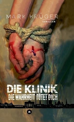 Die Klinik By Mark Krüger 9783743917606 (Hardback)