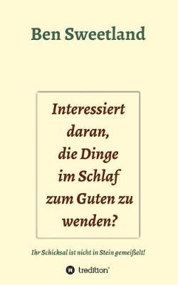 Interessiert Daran, Die Dinge Im Schlaf Zum Guten Zu Wenden?