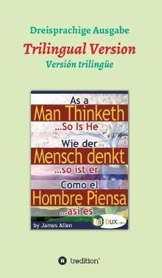 Wie Der Mensch Denkt, So Ist Er 9783743921252 (Hardback)