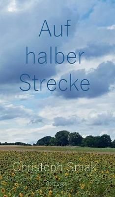 Auf Halber Strecke By Christoph Smak 9783743927681 (Hardback)