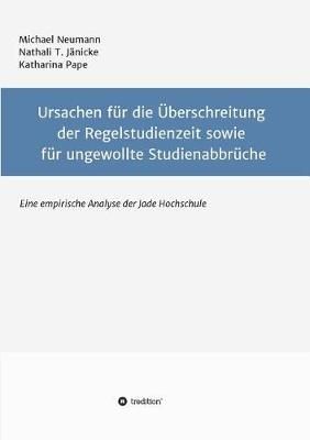 Ursachen für Die öberschreitung Der Regelstudienzeit Sowie für Ungewollte Studienabbrüche