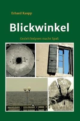 Blickwinkel By Erhard Kaupp 9783743955660 (Hardback)