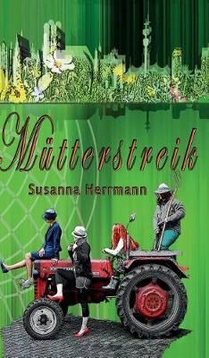 Mütterstreik By Susanna Herrmann 9783743971790 (Hardback)