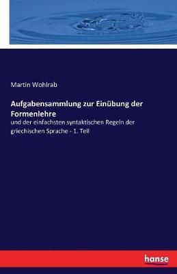 Aufgabensammlung zur Einubung der Formenlehre By Martin Wohlrab