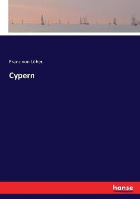 Cypern By Löher, Franz von 9783744625562 (Paperback)