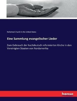 Eine Sammlung evangelischer Lieder 9783744634229 (Paperback)