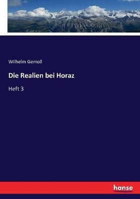 Die Realien bei Horaz:Heft 3 By Gemoll, Wilhelm 9783744639439