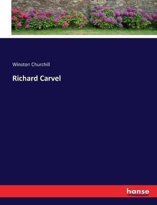 Richard Carvel By Winston Churchill 9783744646390 (Paperback)