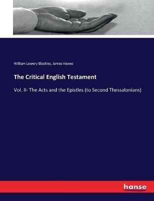 The Critical English Testament By William Lewery Blackley (Paperback)