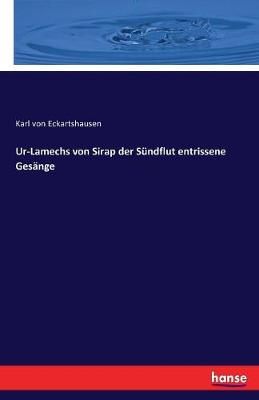 Ur-Lamechs von Sirap der Sundflut entrissene Gesange 9783744701440