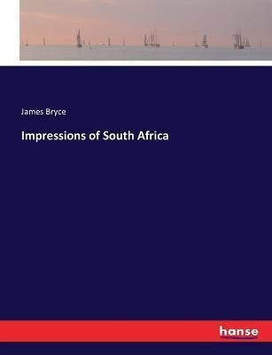 Impressions of South Africa By James Bryce 9783744755580 (Paperback)