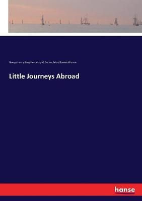 Little Journeys Abroad By Boughton, George Henry 9783744762168
