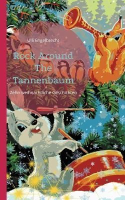 Rock Around The Tannenbaum By Ulli Engelbrecht 9783744816243
