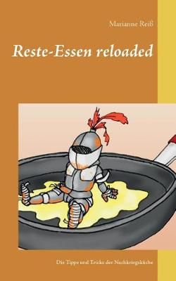 Reste-Essen reloaded:Die Tipps und Tricks der Nachkriegsküche