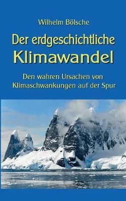 Der erdgeschichtliche Klimawandel By Wilhelm Boelsche 9783744829786