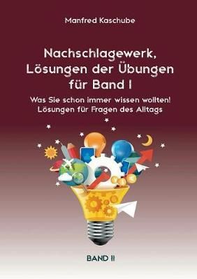 Nachschlagewerk, Losungen Der Ubungen Fur Band I By Manfred Kaschube