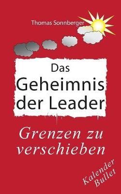 Das Geheimnis der Leader:Selbstbewusstsein, Grenzen verschieben