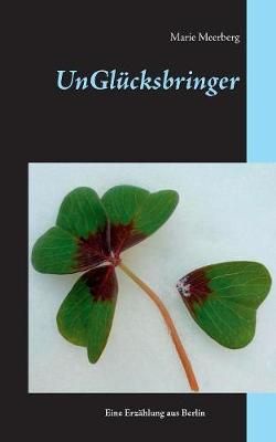 Unglücksbringer By Meerberg, Marie 9783744897297 (Paperback)
