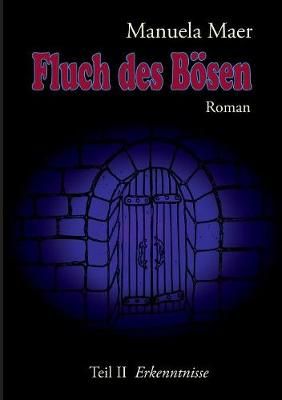 Fluch des Boesen By Manuela Maer 9783746000572 (Paperback)