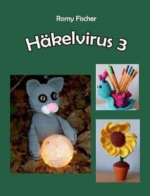 Häkelvirus 3 By Fischer, Romy 9783746015217 (Paperback)