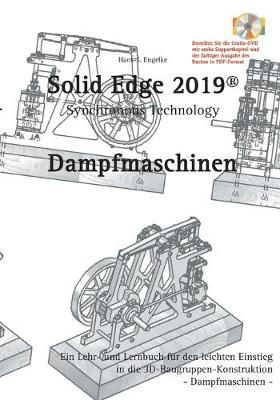 Solid Edge 2019 Dampfmaschinen By Engelke 9783746015828 (Paperback)