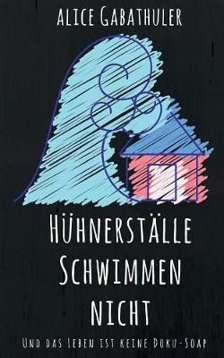 Hühnerställe schwimmen nicht By Gabathuler 9783746024967 (Paperback)