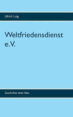 Weltfriedensdienst e.V. By Ulrich Luig 9783746031798 (Paperback)