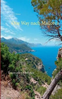 One Way nach Mallorca By Hübner 9783746047522 (Paperback)