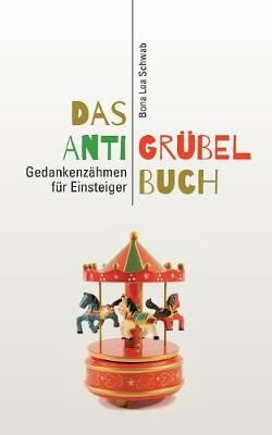 Anti-Grübel-Buch By Schwab 9783746057088 (Paperback)