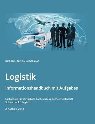 Logistik By Karl-Heinz Schimpf 9783746057330 (Paperback)