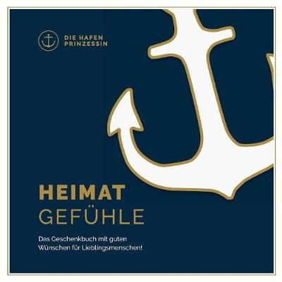 Heimatgefühle By Die Hafenprinzessin 9783746075532 (Paperback)