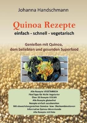 Quinoa Rezepte:Genießen mit Quinoa vegtarisch vegan glutenfrei