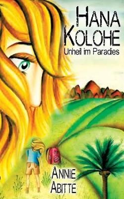 Hana Kolohe By Abitte 9783746077956 (Paperback)