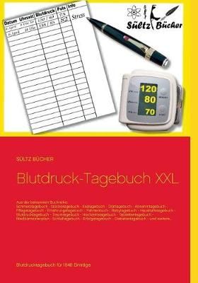 Blutdruck-Tagebuch XXL By Sültz 9783746082790 (Paperback)