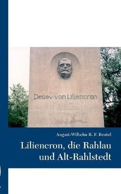 Liliencron, die Rahlau und Alt-Rahlstedt By August-Wilhelm R F Beutel