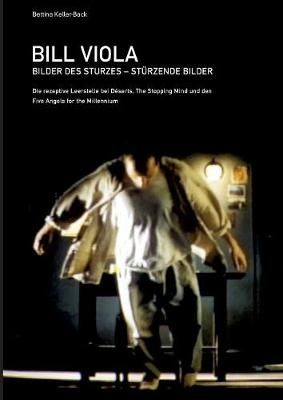 Bill Viola. Bilder des Sturzes. Stürzende Bilder By Keller-Back