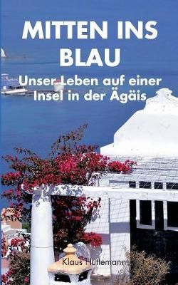 Mitten ins Blau By Hüttemann 9783746098357 (Paperback)