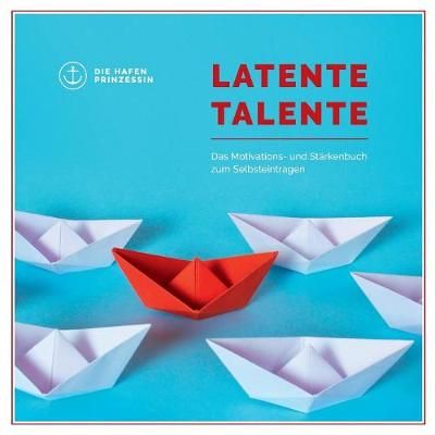 Latente Talente By Die Hafenprinzessin 9783746099651 (Paperback)