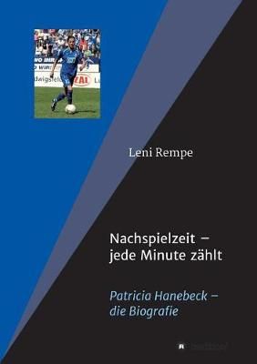 Nachspielzeit By Leni Rempe, Patricia Hanebeck 9783746900957