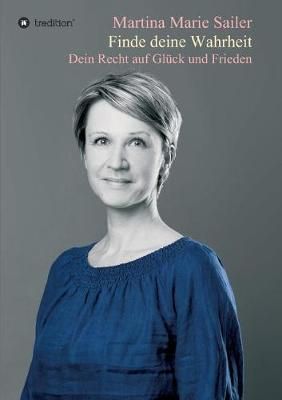 Finde Deine Wahrheit By Martina Marie Sailer 9783746918990 (Paperback)