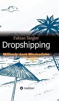 Dropshipping By Fabian Siegler 9783746957654 (Hardback)