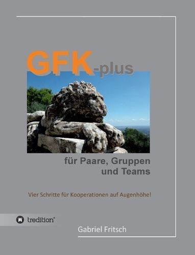 GFK-plus für Paare, Gruppen und Teams By Fritsch 9783746968353