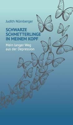 Schwarze Schmetterlinge in meinem Kopf By Nürnberger 9783746980607