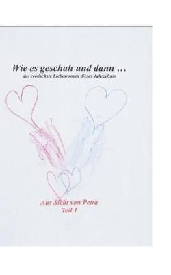Wie es geschah und dann (aus Sicht von Petra) By Hoffmann (Paperback)