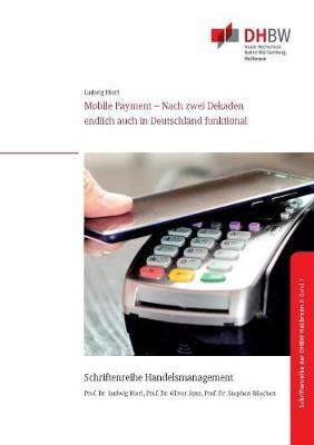 Mobile Payment:Nach zwei Dekaden endlich auch in Deutschland funktional