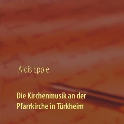 Kirchenmusik an der Pfarrkirche in Türkheim By Alois Epple