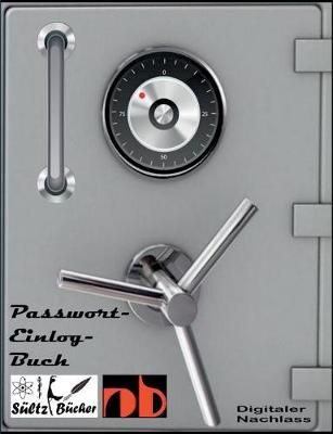 Passwort-Logbuch - Passwort Liste - digitaler Nachlass/Erbe - Erinnerungsbuch - Nachschlagebuch - Notizbuch - Einlogbuch - Internet Organizer