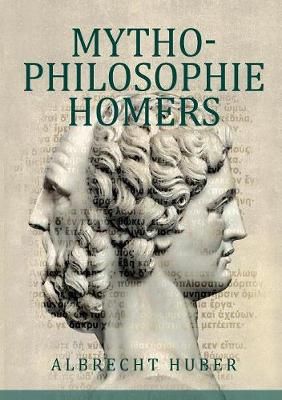 Mythophilosophie Homers By Huber 9783748142379 (Paperback)