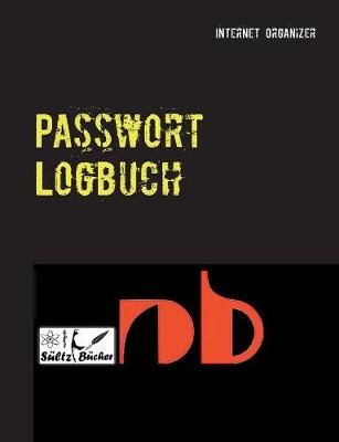 Passwort Logbuch By Sültz 9783748148029 (Paperback)