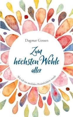 Zum höchsten Wohle aller By Gossen 9783748148678 (Paperback)